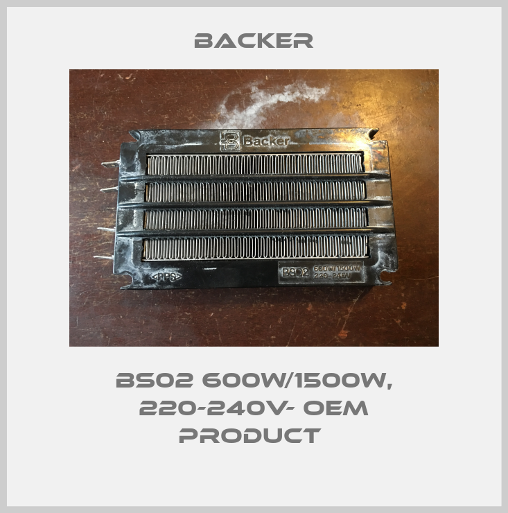 BS02 600w/1500w, 220-240v- OEM product -big
