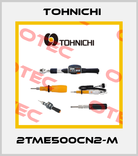 2TME500CN2-M  Tohnichi