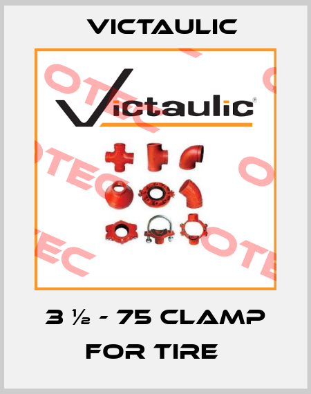 3 ½ - 75 CLAMP FOR TIRE  Victaulic