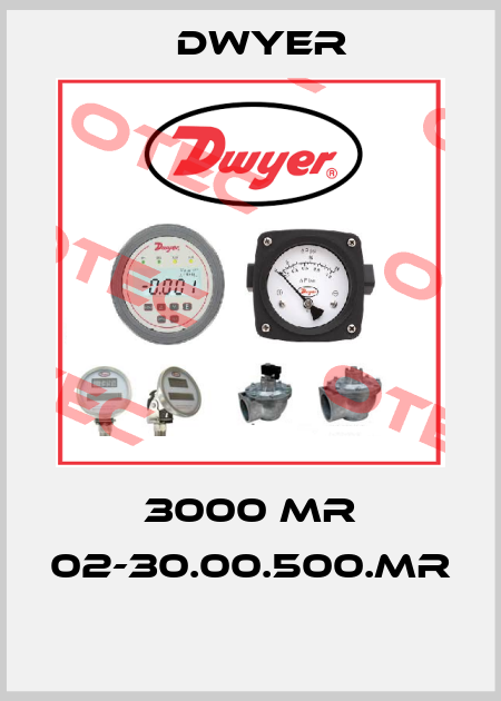 3000 MR 02-30.00.500.MR  Dwyer