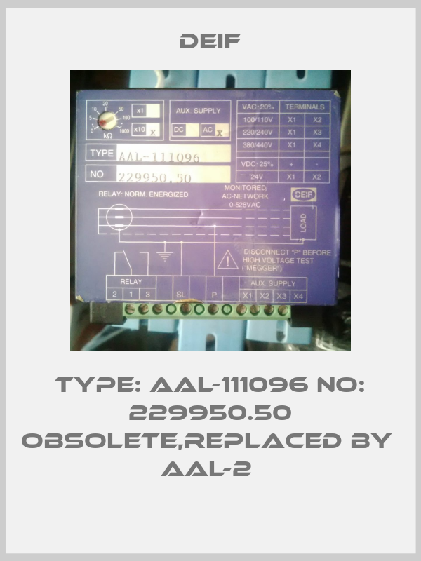 Type: AAL-111096 NO: 229950.50 obsolete,replaced by  AAL-2 -big