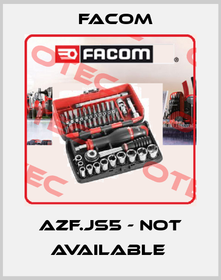 AZF.JS5 - not available  Facom