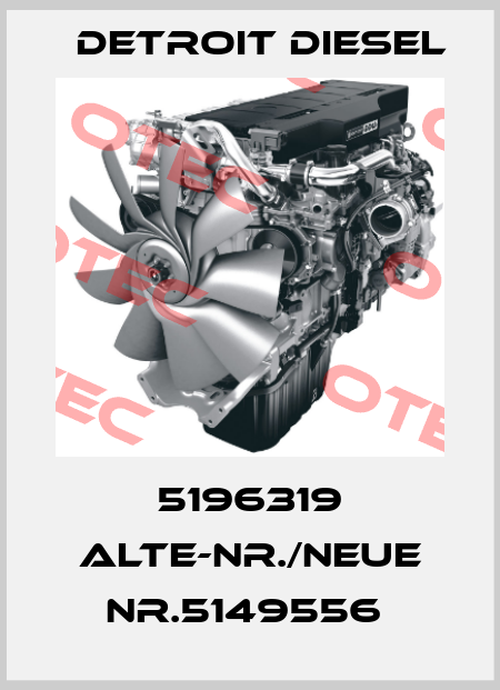 5196319 alte-Nr./neue Nr.5149556  Detroit Diesel
