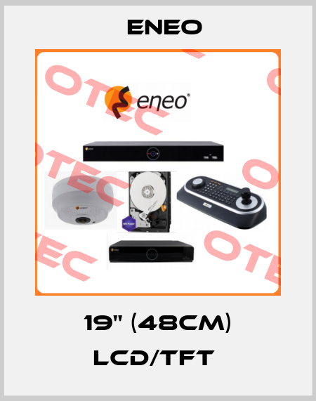 19" (48cm) LCD/TFT  ENEO