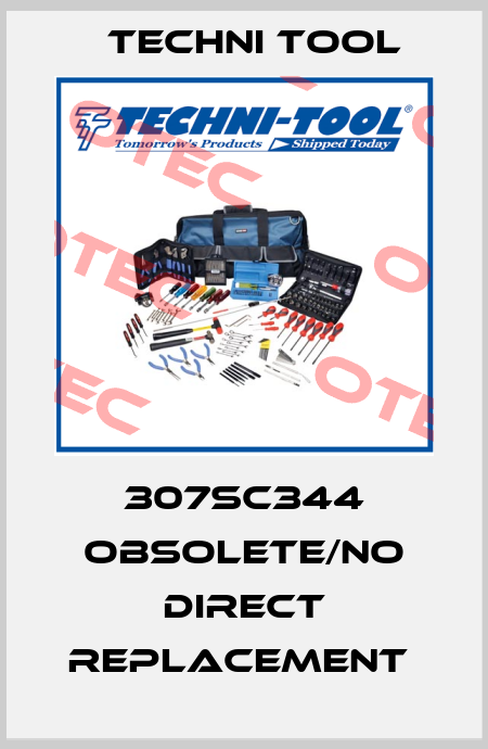 307SC344 obsolete/no direct replacement  Techni Tool