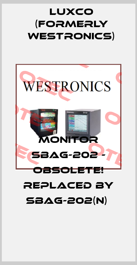 MONITOR SBAG-202 - obsolete! replaced by SBAG-202(N)  Luxco (formerly Westronics)