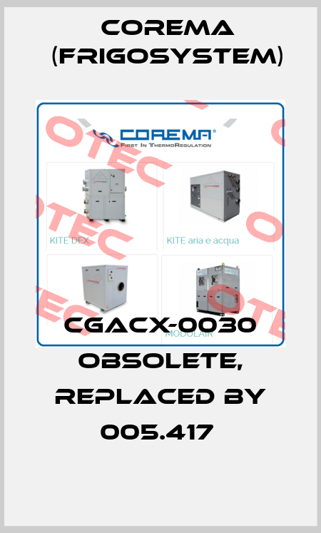 CGACX-0030 Obsolete, replaced by 005.417  Corema (Frigosystem)