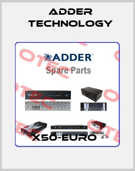 X50-EURO   Adder Technology