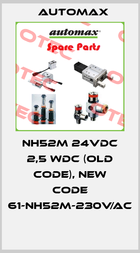 NH52M 24VDC 2,5 WDC (old code), new code 61-NH52M-230V/AC  Automax