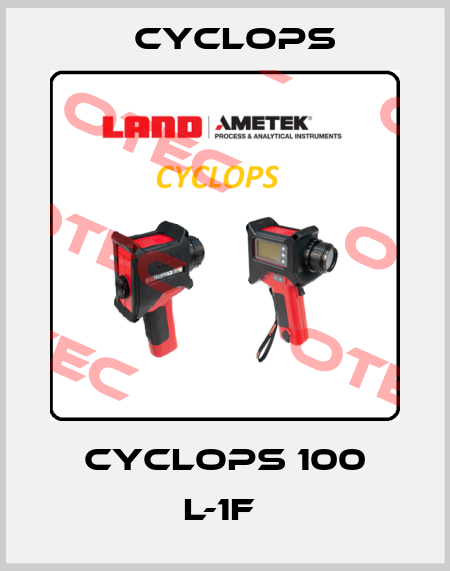 Cyclops 100 L-1F  Cyclops