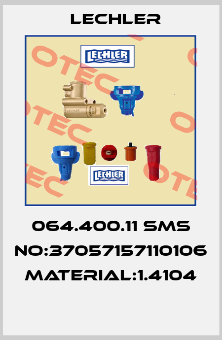 064.400.11 SMS NO:37057157110106 MATERIAL:1.4104  Lechler