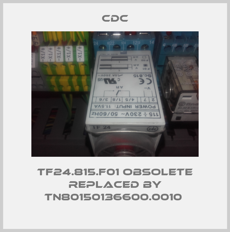 TF24.815.F01 obsolete replaced by TN80150136600.0010 -big