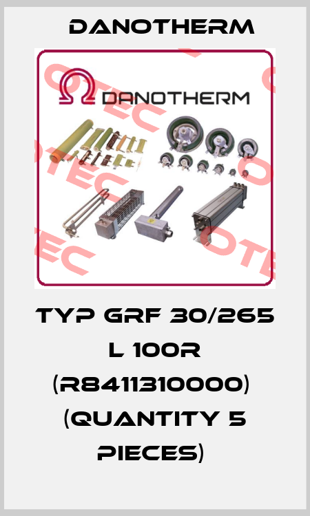 Typ GRF 30/265 L 100R (R8411310000)  (QUANTITY 5 pieces)  Danotherm
