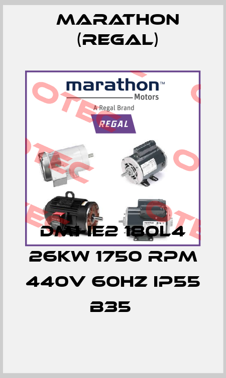 DM1-IE2 180L4 26kw 1750 rpm 440v 60hz iP55 B35  Marathon (Regal)