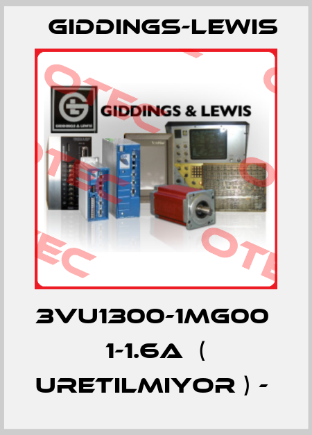 3VU1300-1MG00  1-1.6A  ( URETILMIYOR ) -  Giddings-Lewis