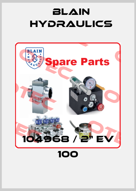 104968 / 2“ EV 100 Blain Hydraulics