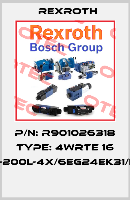 P/N: R901026318 Type: 4WRTE 16 W8-200L-4X/6EG24EK31/F1M  Rexroth