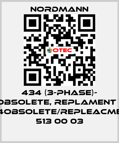 434 (3-PHASE)- OBSOLETE, REPLAMENT - 534obsolete/repleacment 513 00 03 Nordmann
