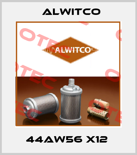 44AW56 X12  Alwitco