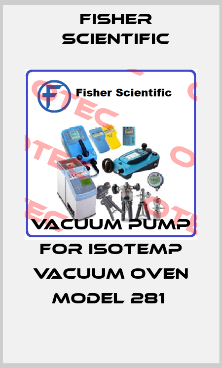 Vacuum pump for Isotemp Vacuum Oven Model 281  Fisher Scientific