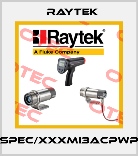SPEC/XXXMI3ACPWP Raytek