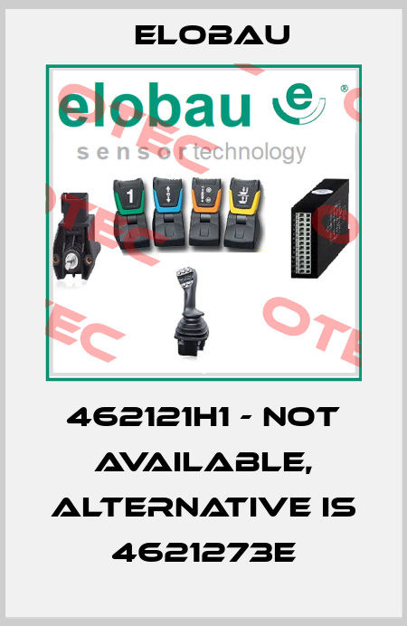 462121H1 - not available, alternative is 4621273E Elobau