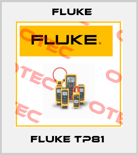 Fluke TP81  Fluke