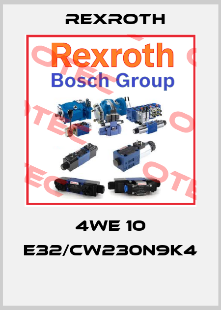 4WE 10 E32/CW230N9K4  Rexroth