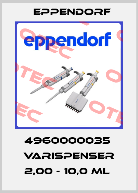 4960000035  VARISPENSER 2,00 - 10,0 ML  Eppendorf