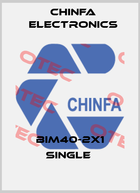 BIM40-2X1 single  Chinfa Electronics