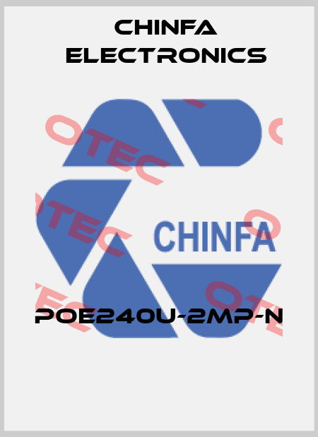 POE240U-2MP-N  Chinfa Electronics