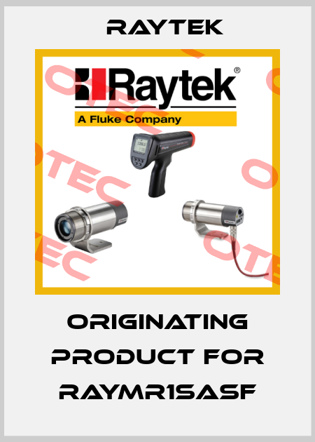 Originating product for RAYMR1SASF Raytek