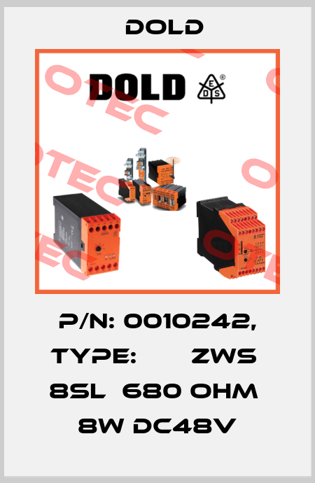 p/n: 0010242, Type:       ZWS  8SL  680 OHM  8W DC48V Dold