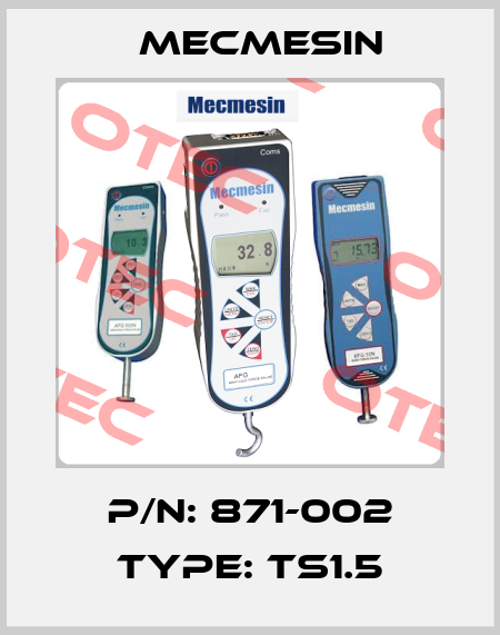 P/N: 871-002 Type: TS1.5 Mecmesin