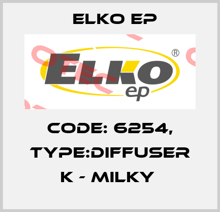 Code: 6254, Type:Diffuser K - milky  Elko EP