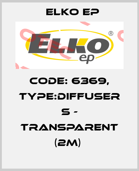 Code: 6369, Type:Diffuser S - transparent (2m)  Elko EP