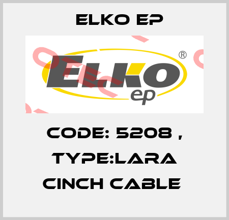 Code: 5208 , Type:LARA cinch cable  Elko EP