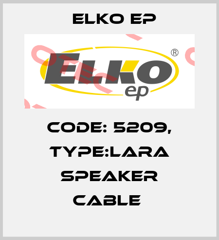 Code: 5209, Type:LARA speaker cable  Elko EP