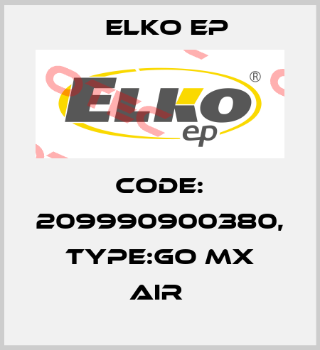 Code: 209990900380, Type:GO MX Air  Elko EP