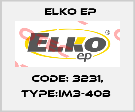 Code: 3231, Type:IM3-40B  Elko EP