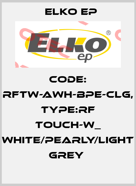 Code: RFTW-AWH-BPE-CLG, Type:RF Touch-W_ white/pearly/light grey  Elko EP
