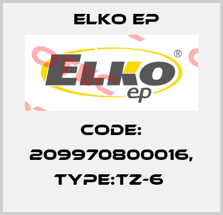 Code: 209970800016, Type:TZ-6  Elko EP