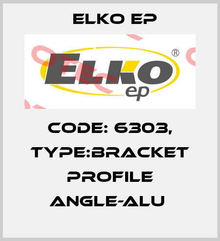 Code: 6303, Type:bracket profile ANGLE-ALU  Elko EP