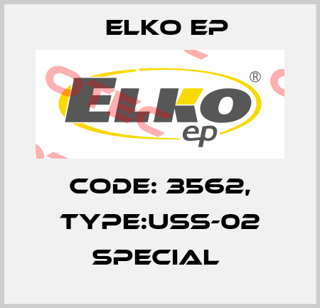 Code: 3562, Type:USS-02 special  Elko EP