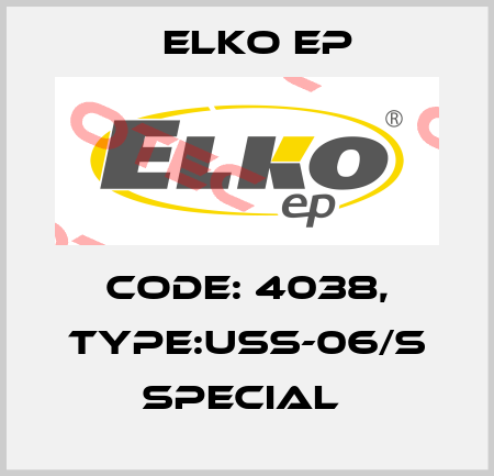 Code: 4038, Type:USS-06/S special  Elko EP