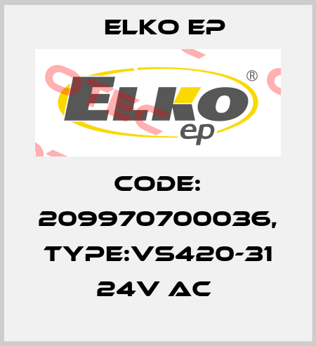 Code: 209970700036, Type:VS420-31 24V AC  Elko EP