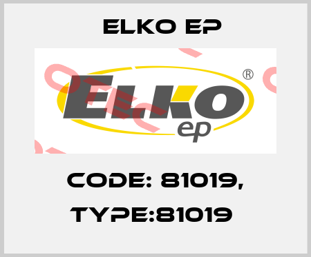 Code: 81019, Type:81019  Elko EP