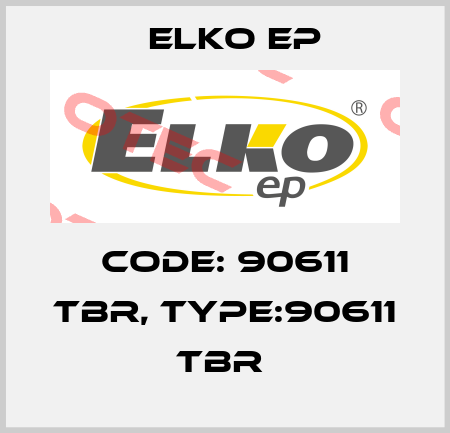 Code: 90611 TBR, Type:90611 TBR  Elko EP