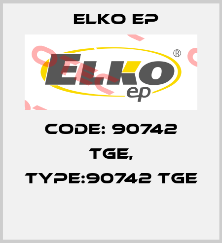 Code: 90742 TGE, Type:90742 TGE  Elko EP