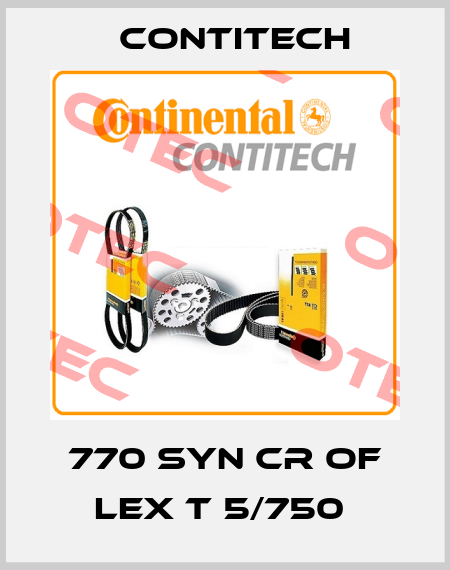 770 SYN CR OF LEX T 5/750  Contitech